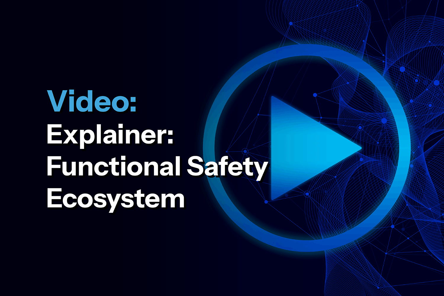 LSS-Knowledge-Center-Video-Functional-Safety-Ecosystem-Card-Image-01