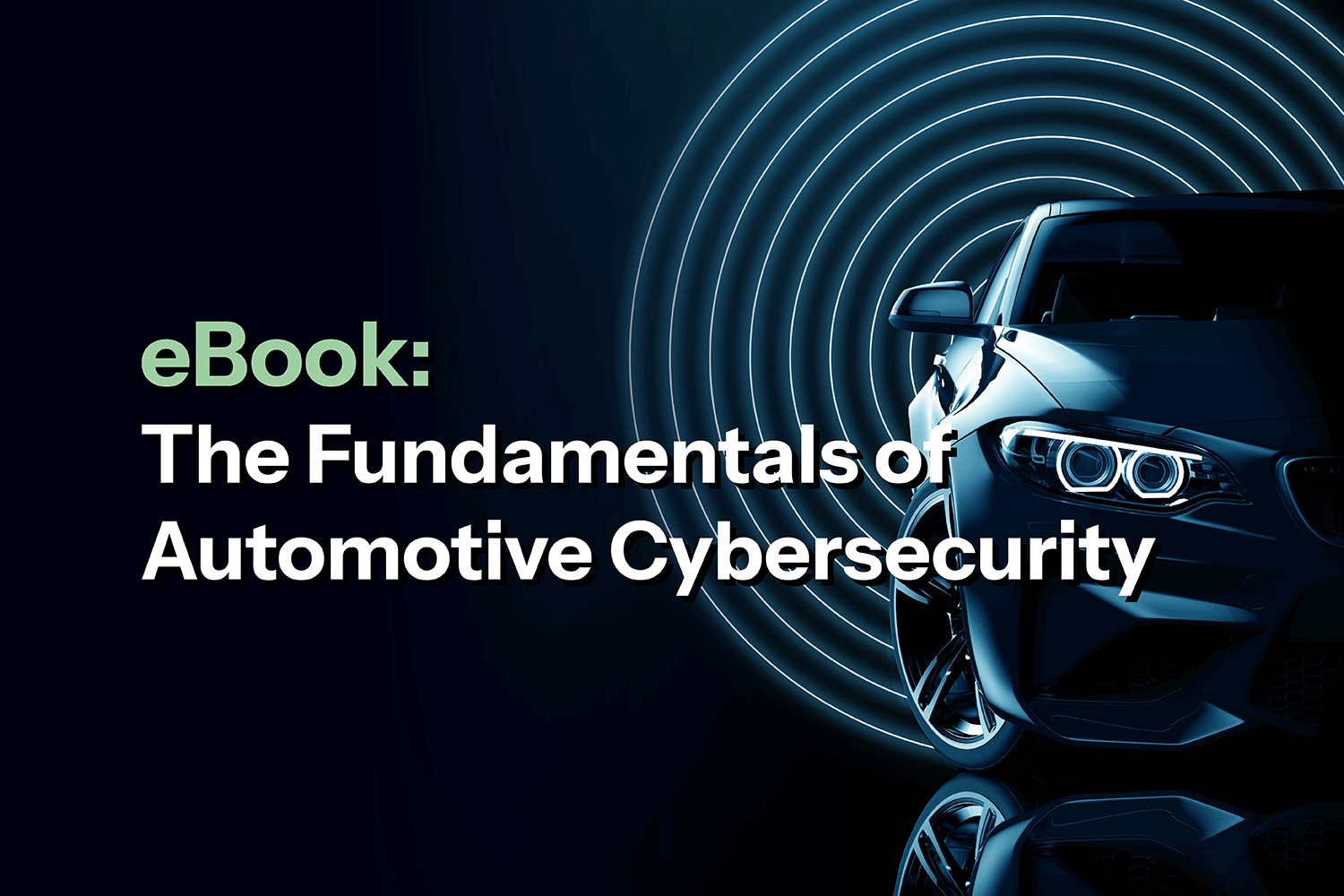 LSS-Knowledge-Center-eBook-The-Fundamentals-of-Automotive-Cybersecurity-Card-Image-02